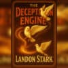 Book cover of The Deception Engine by Landon Stark, featuring flying doves and fiery design.