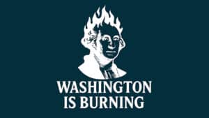 Illustration of a burning figure with the text "Washington is Burning" for magic and illusion effect.