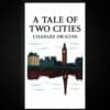 Cover of "A Tale of Two Cities" by Charles Dickens, featuring London and Paris skyline.