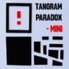 Tangram Paradox Mini puzzle with geometric shapes and exclamation mark.