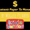 Kids version of instant paper to money trick by Miguel Pizarro, fun magic for children.