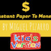 Kids version of instant paper to money trick by Miguel Pizarro, perfect for entertaining children.