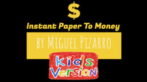 Kids version of instant paper to money trick by Miguel Pizarro, perfect for entertaining children.